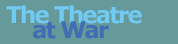 The Theatre at War