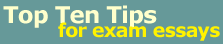 Ten top tips - exam essays