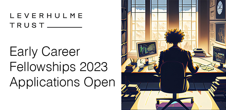 2023 Leverhulme Early Careers Applications Open