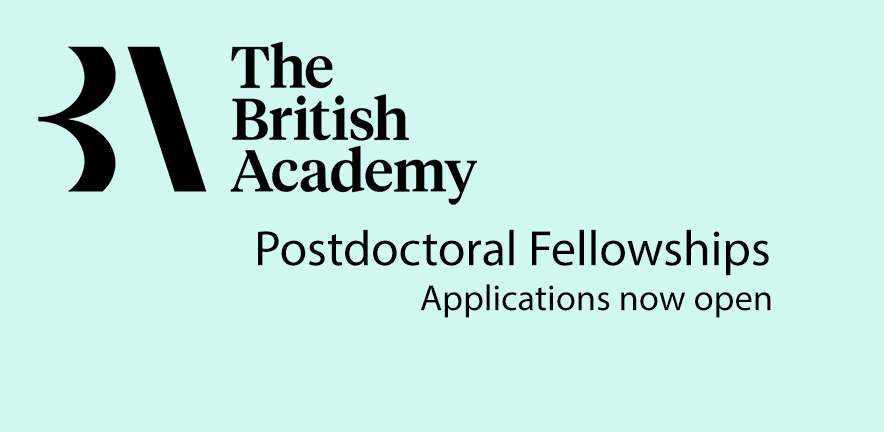 The British Academy Postdoctoral Fellowships - Now Open