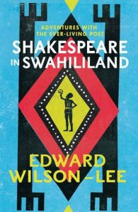 Image credit: Harper Collins https://www.harpercollins.co.uk/9780008146191/shakespeare-in-swahililand