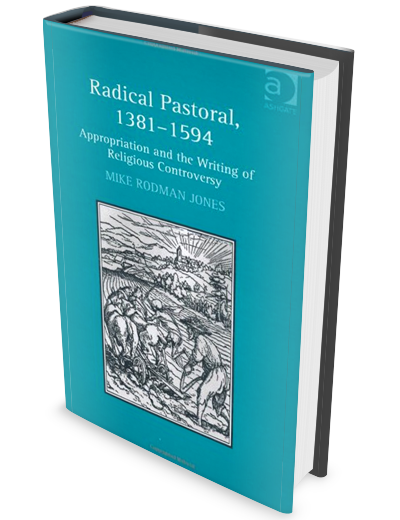 Cover image: Radical Pastoral, 1381–1594: by Mike Rodman Jones